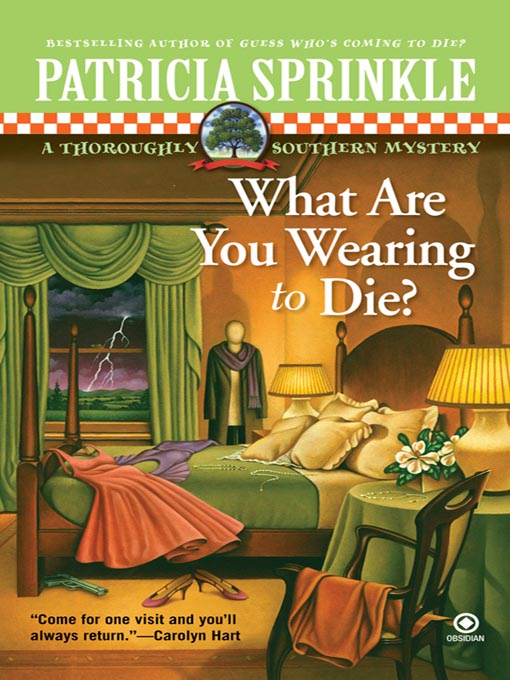 Title details for What Are You Wearing to Die? by Patricia Sprinkle - Available